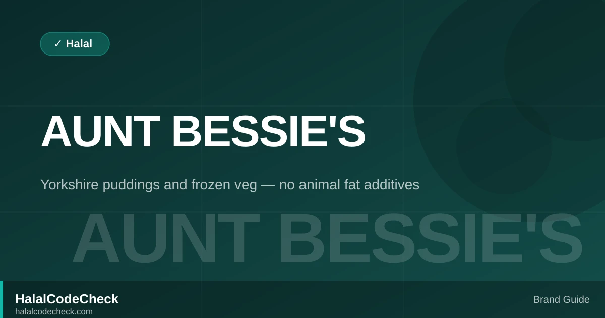 Is Aunt Bessie's Halal? — HalalCodeCheck Brand Guide
