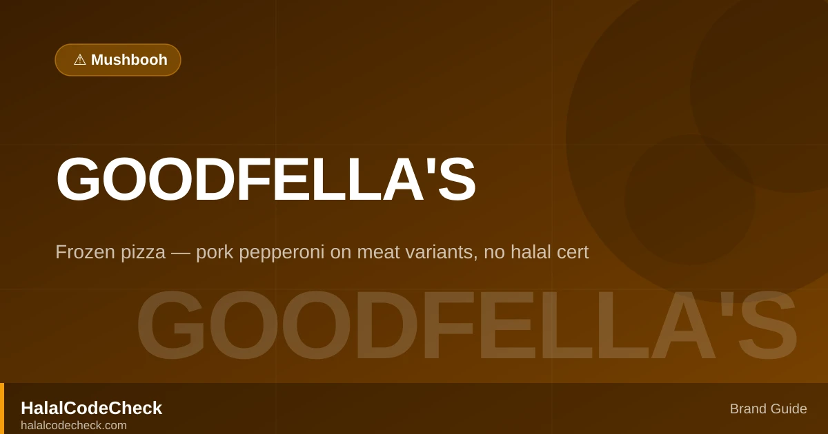 Is Goodfella's Halal? — HalalCodeCheck Brand Guide