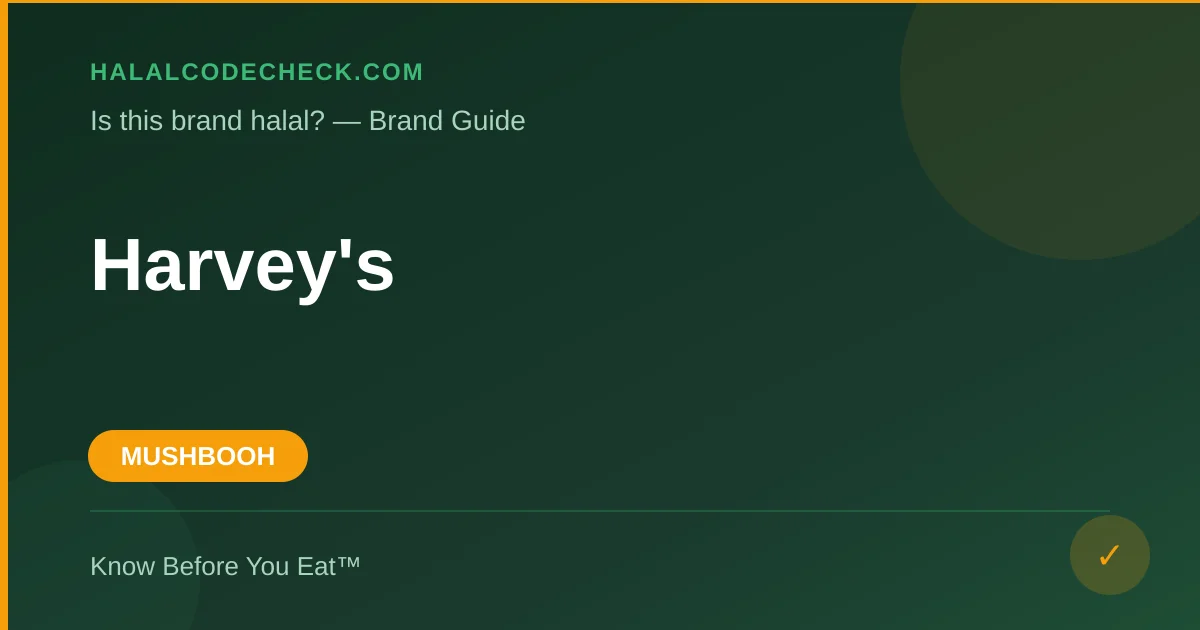 Is Harvey's Halal? — HalalCodeCheck Brand Guide