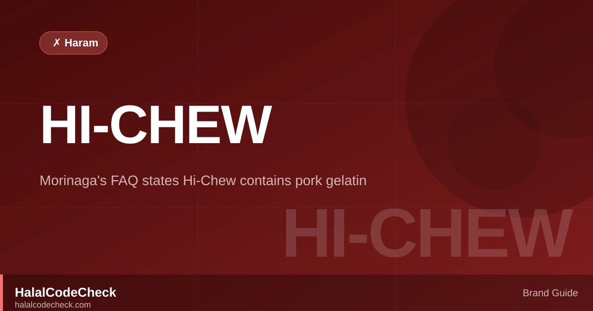 Is Hi-Chew Halal? — HalalCodeCheck Brand Guide