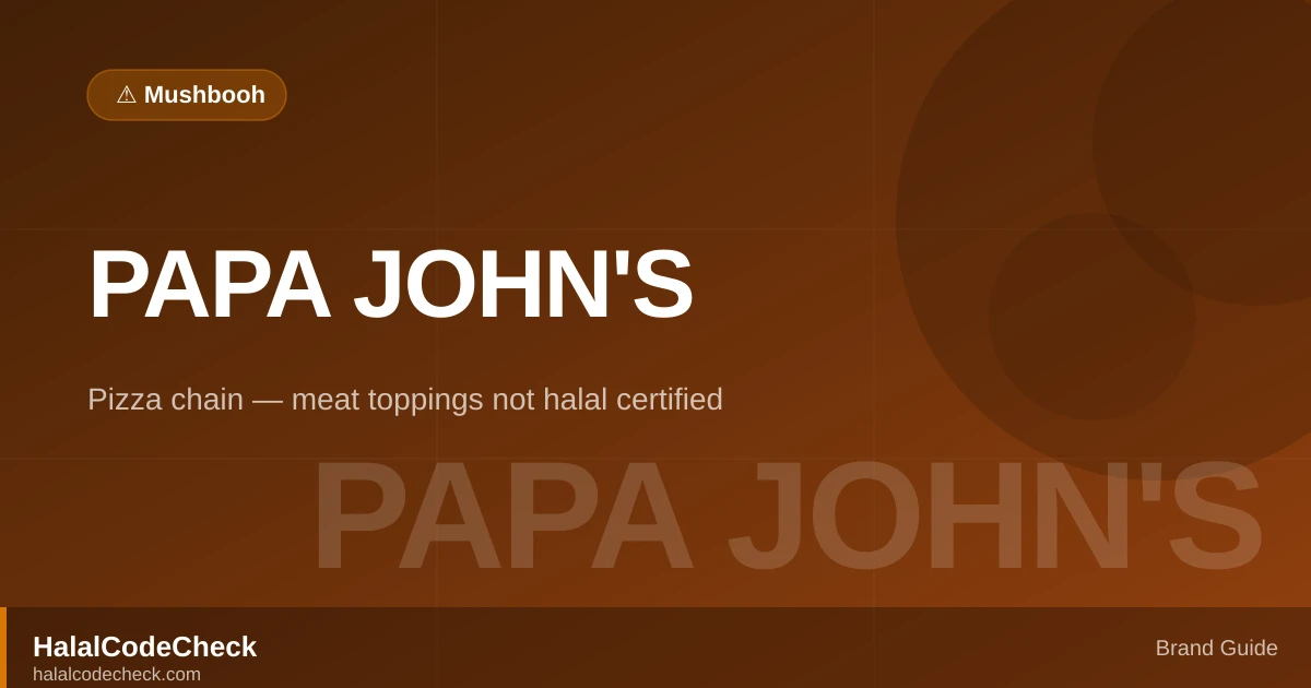 Is Papa John's Halal? — HalalCodeCheck Brand Guide