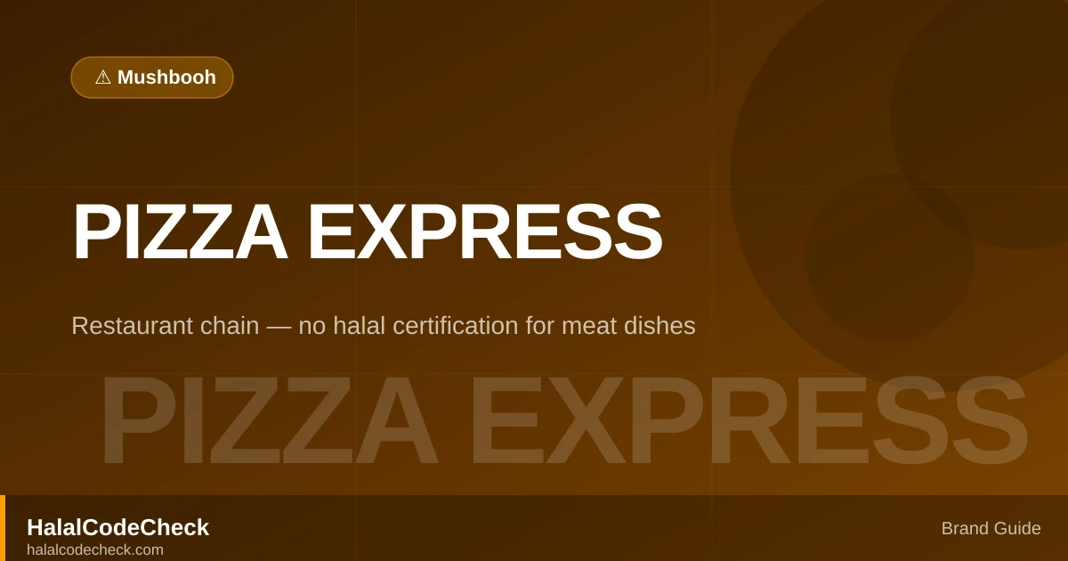 Is Pizza Express Halal? — HalalCodeCheck Brand Guide