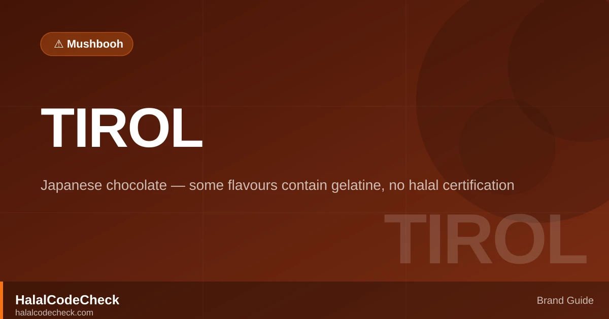 Is Tirol Chocolate Halal? — HalalCodeCheck Brand Guide